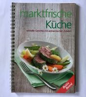 Marktfrische Küche: Schnelle Rezepte mit heimischen Zutaten