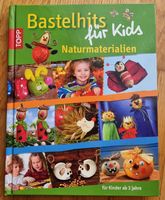Bastelhits für Kids- Naturmaterialien