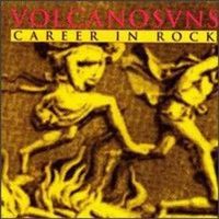 Volcanosvns – Career In Rock