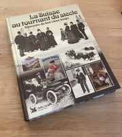 La Suisse au tournant du siècle - Souvenirs du bon vieux tem