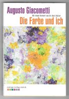 AUGUSTO GIACOMETTI  -  DIE FARBE UND ICH