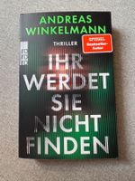 Thriller Andreas Winkelmann Ihr werdet sie nicht finden