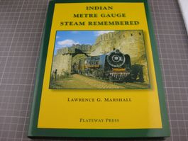 Buch: Indian metre gauge steam remembered, Lawrence G. Marsh