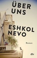 ÜBER UNS   -  Roman von  Eshkol Nevo
