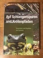 Auf Schlangenspuren und Krötenpfaden - Amphibien Reptilien