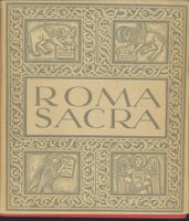 Roma sacra : Ein Bilderzyklus in 152 Farbenfotogr.