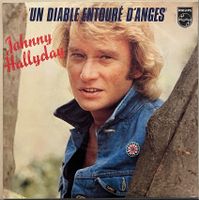 JOHNNY HALLYDAY - UN DIABLE ENTOURE D'ANGES