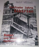 Rolf Völkel - Fünfzehn Jahre Sibirien  (Erstauflage)  ©'2020