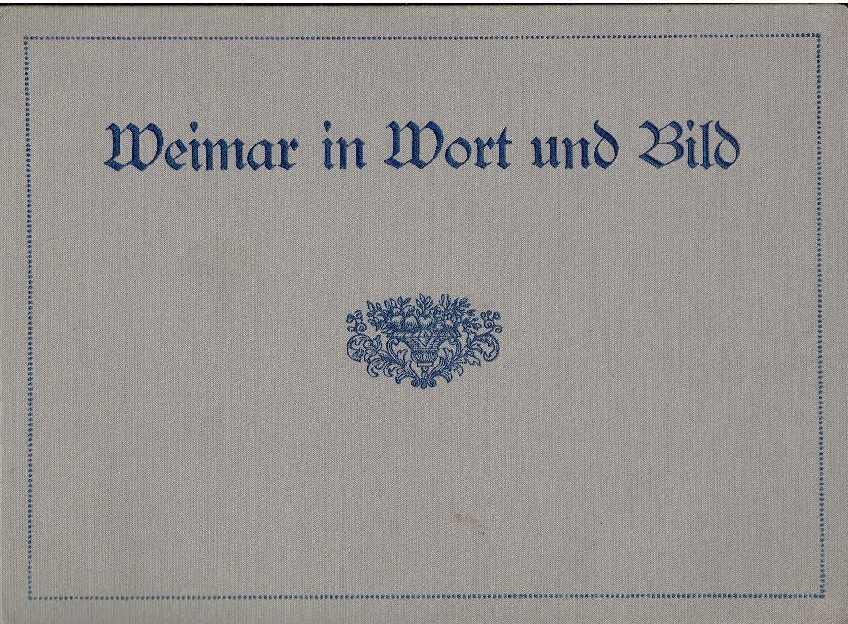 Libri: Weimar in Wort und Bild, 1914 – Usato da Flims - Dorf venduto da Stagediver