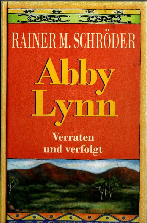 Schröder Rainer M. - Abby Lynn - Verraten und verfolgt (geb) (Gebraucht ...