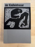 Der Kindleinfresser oder die helvetische Armenbibel