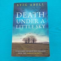 Stig Abell- Death under a little sky