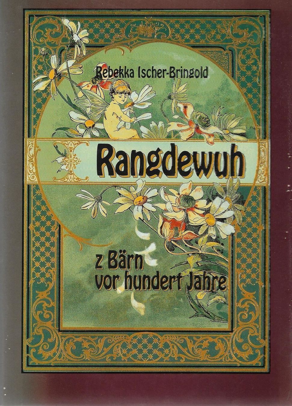 Libri: Rangdewuh  z Bärn vor hundert Jahre – Usato da Bern venduto da Grindelwaldaus