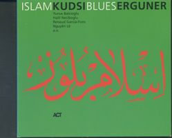 Islam Blues - Kudsi Erguner