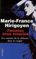 HIRIGOYEN - Femmes sous emprise : Violence dans le couple