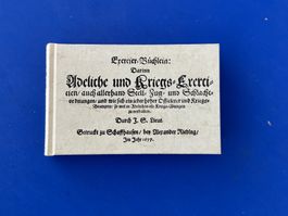 Schalch - Exercier-Büchlein. Nachdruck des Werkes von 1677