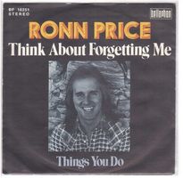 Ronn Price  --  think about forgetting me  Single7
