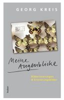 Meine Augenblicke: Bilderinnerungen und Erinnerungsbilder