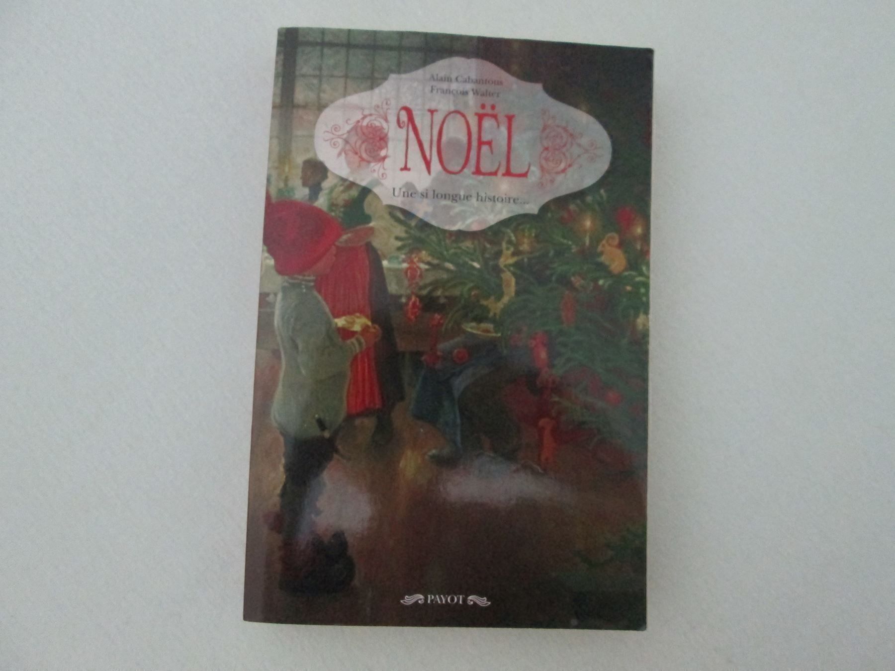 Bücher: Noël - Une si longue histoire... – Gebraucht aus Neuchâtel von Dualseele 1