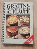 Betty Bossi Kochbuch: Gratins, Eintöpfe, Souffles, Aufläufe