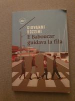Giovanni Dozzini - E Baboucar guidava la fila - Roman 2023