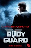 Bradford Chris - Bodyguard / Die Geisel / Jugendbuch