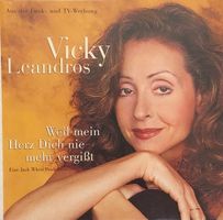 Vicky Leandros - Weil mein Herz dich nie mehr vergisst
