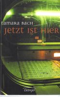 Bach Tamara - Jetzt ist hier (geb) / Jugendbuch