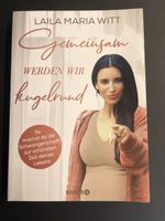 Gemeinsam werden wir kugelrund - Laila Maria Witt