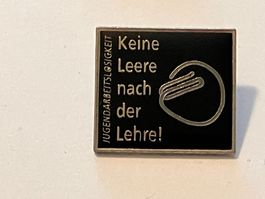 1 Pin Keine Leere nach der Lehre Jugendarbeitslosigkeit