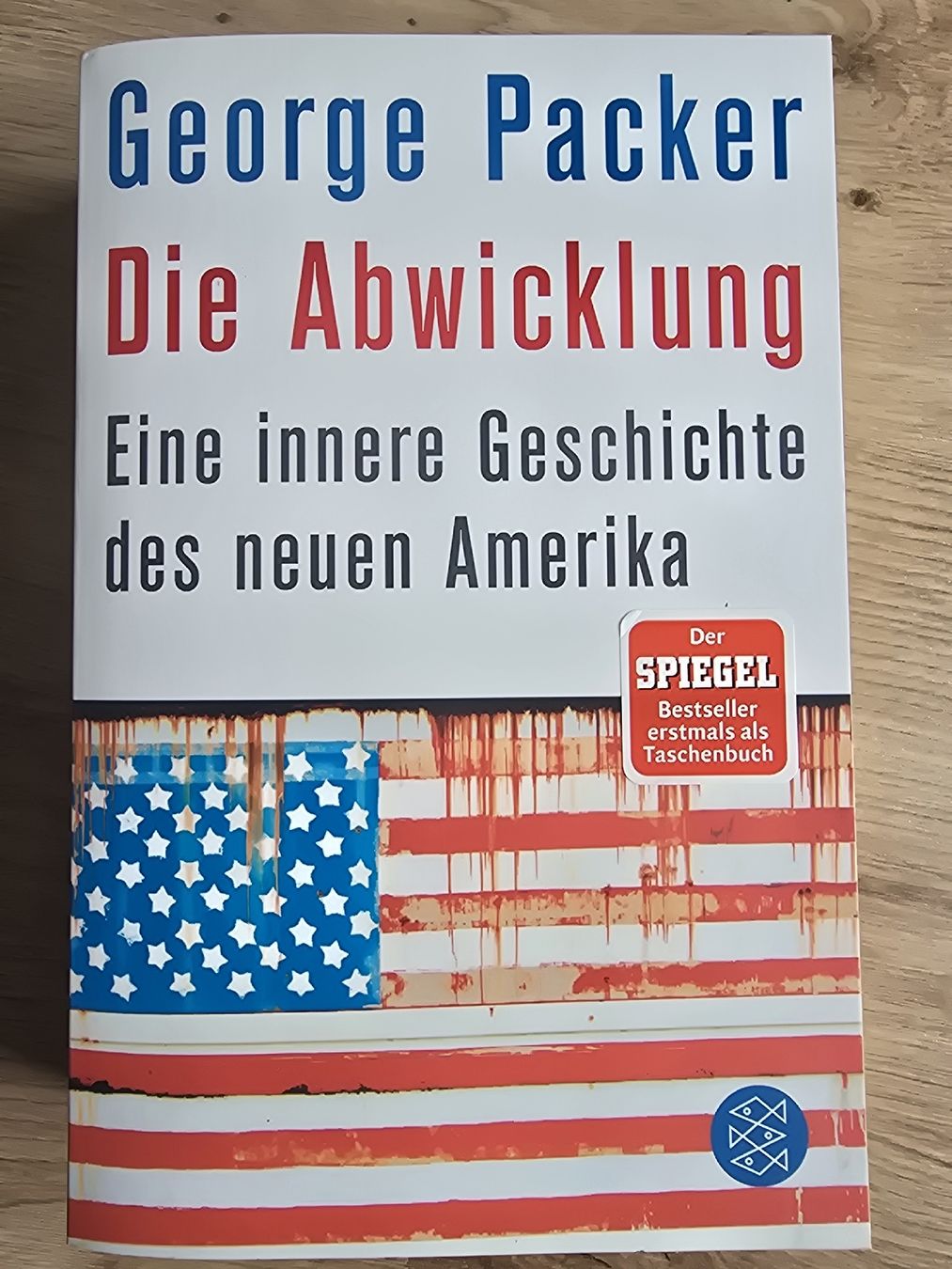 Libri: Die Abwicklung von George Packer – Nuovo (secondo la descrizione) da Zürich venduto da thisis4you