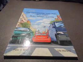 Die Geschichte vom Auto, das nicht Auto fahren konnte