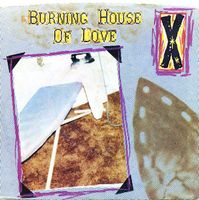 X: Burning House Of Love 7"