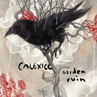 CALEXICO - Garden ruin (2006)