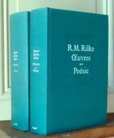 Rainer Maria Rilke - Oeuvres. I: Prose - II: Poésie