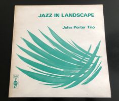 John Porter Trio Jazz in Landscape Soul Jazz LP UK 1972