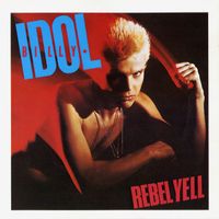 Billy Idol – Rebel Yell