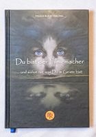 Du bist der Filmemacher: ... - Peggy Rockteschel
