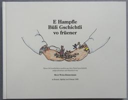 E Hampfle Büli Gschichtli vo früener - 24 Geschichten