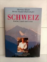 Schweiz - Küche, Land und Leute / Martina Meuth - Bernd