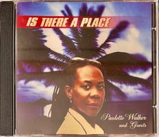 Paulette Walker & Guests * Is There A Place (CD-Album)