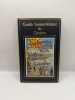 Guide humoristique de Genève – Éd. Slatkine 1985