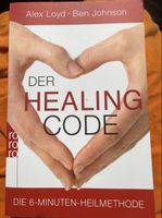 Der Healing Code Alex Loyd Ben Johnson Buch 2014