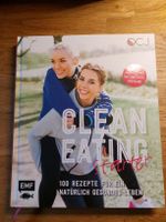Clean Eating Kochbuch: 100 Rezepte für einen Neustart!