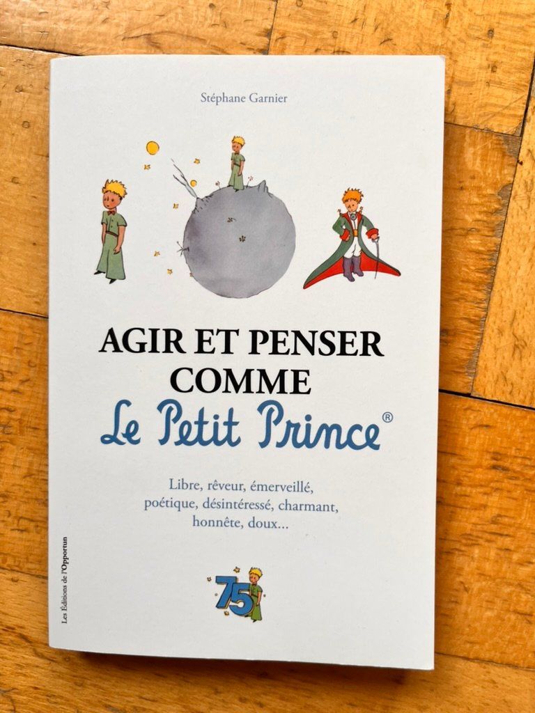 Libri: Agir et penser comme le petit prince - Stéphane Garnier – Nuovo (secondo la descrizione) da Pully venduto da Artemisya