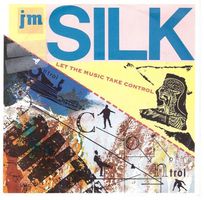 J.M. Silk  --  Let the music take Control Single7