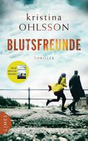 BLUTSFREUNDE   -  Thriller von Kristina Ohlsson
