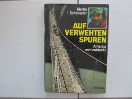 Auf verwehten Spuren, Amerika wird entdeckt, M. Schliessler