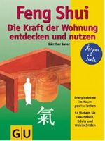 Feng Shui, Die Kraft der Wohnung entdecken und nutzen