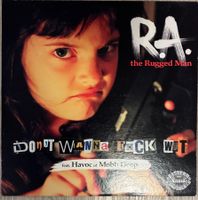 R.A. THE RUGGED MAN - Don’t Wanna Fuck Wit Maxi Lp 2001